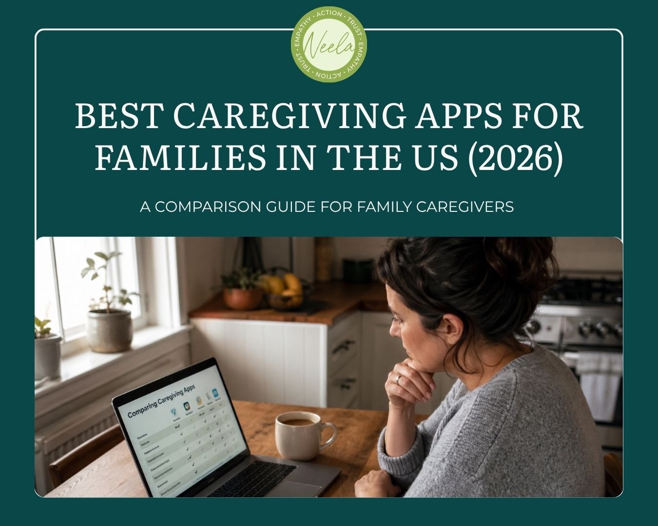A family caregiver reviewing a caregiving app comparison on her laptop at a kitchen table, with a notebook and coffee mug nearby.