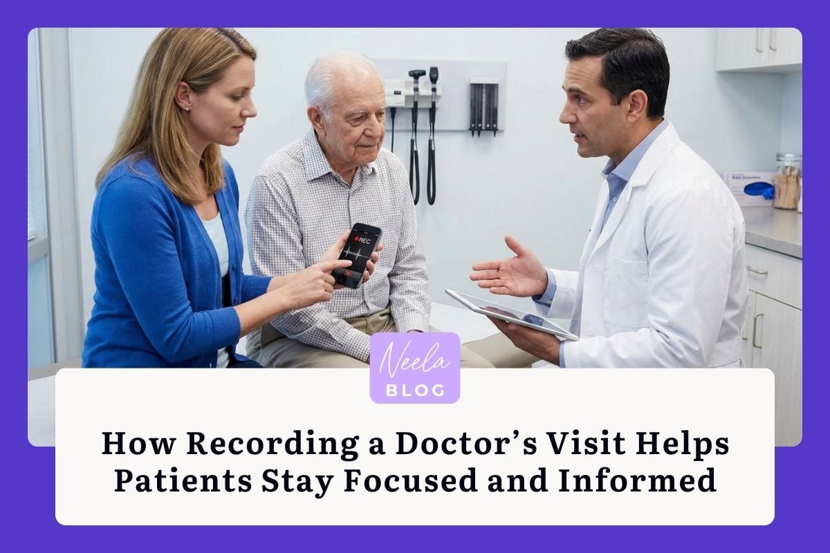 Neela Blog Image_recording doctor visit