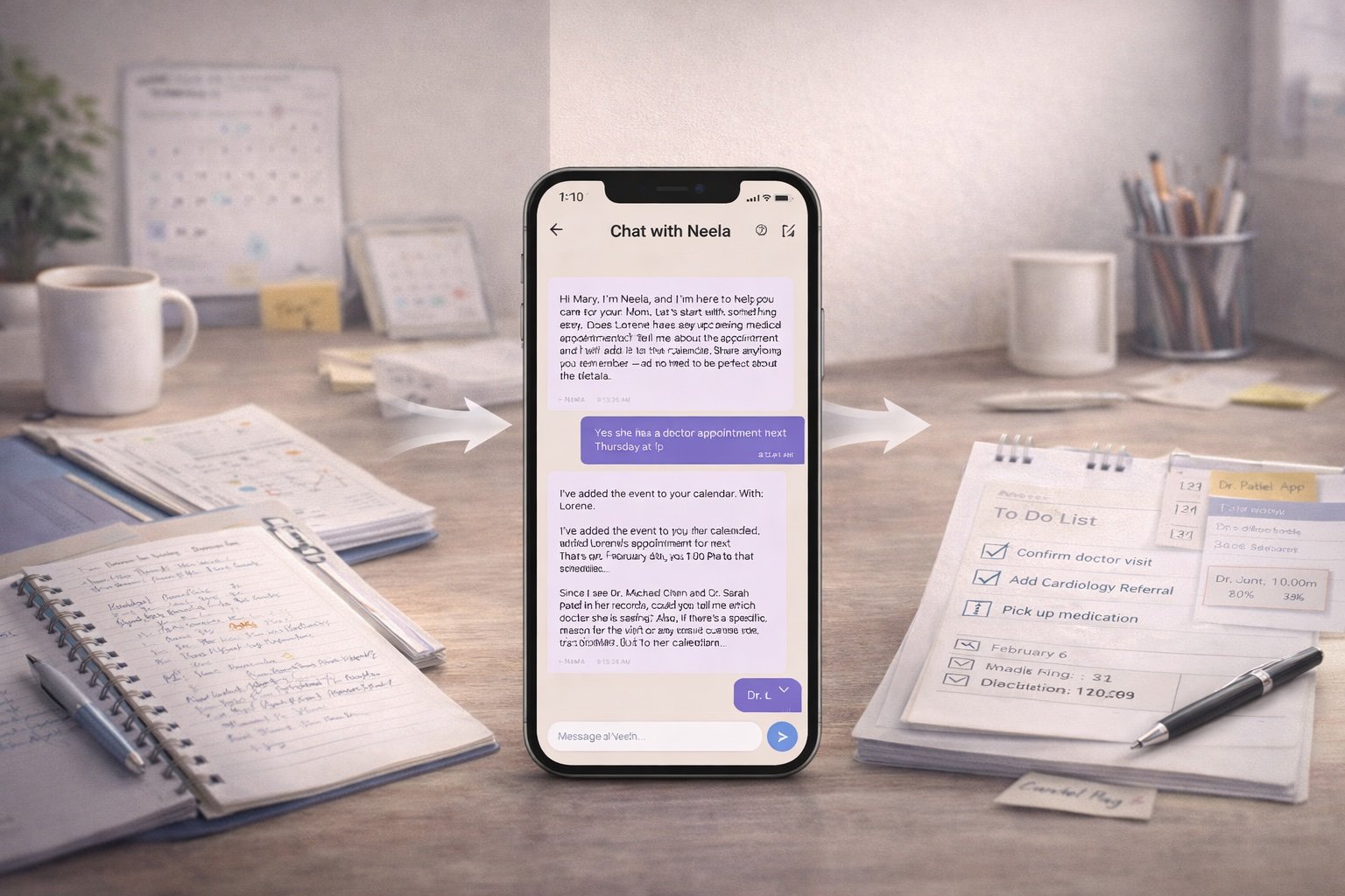 “Neela’s chat feature helping a caregiver schedule a doctor appointment, turning an everyday conversation into organized tasks and reminders.”