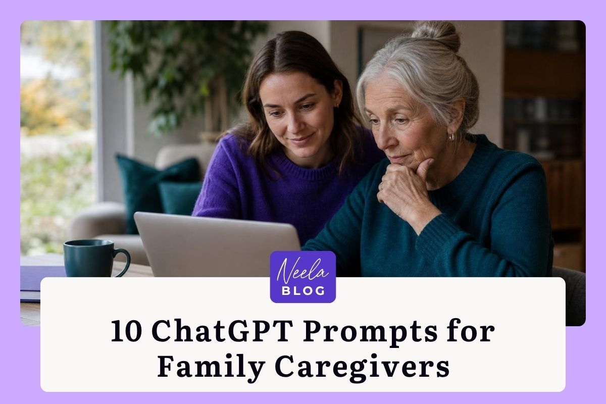 10 ChatGPT Prompts for Family Caregivers (And What to Do With the Answers)
