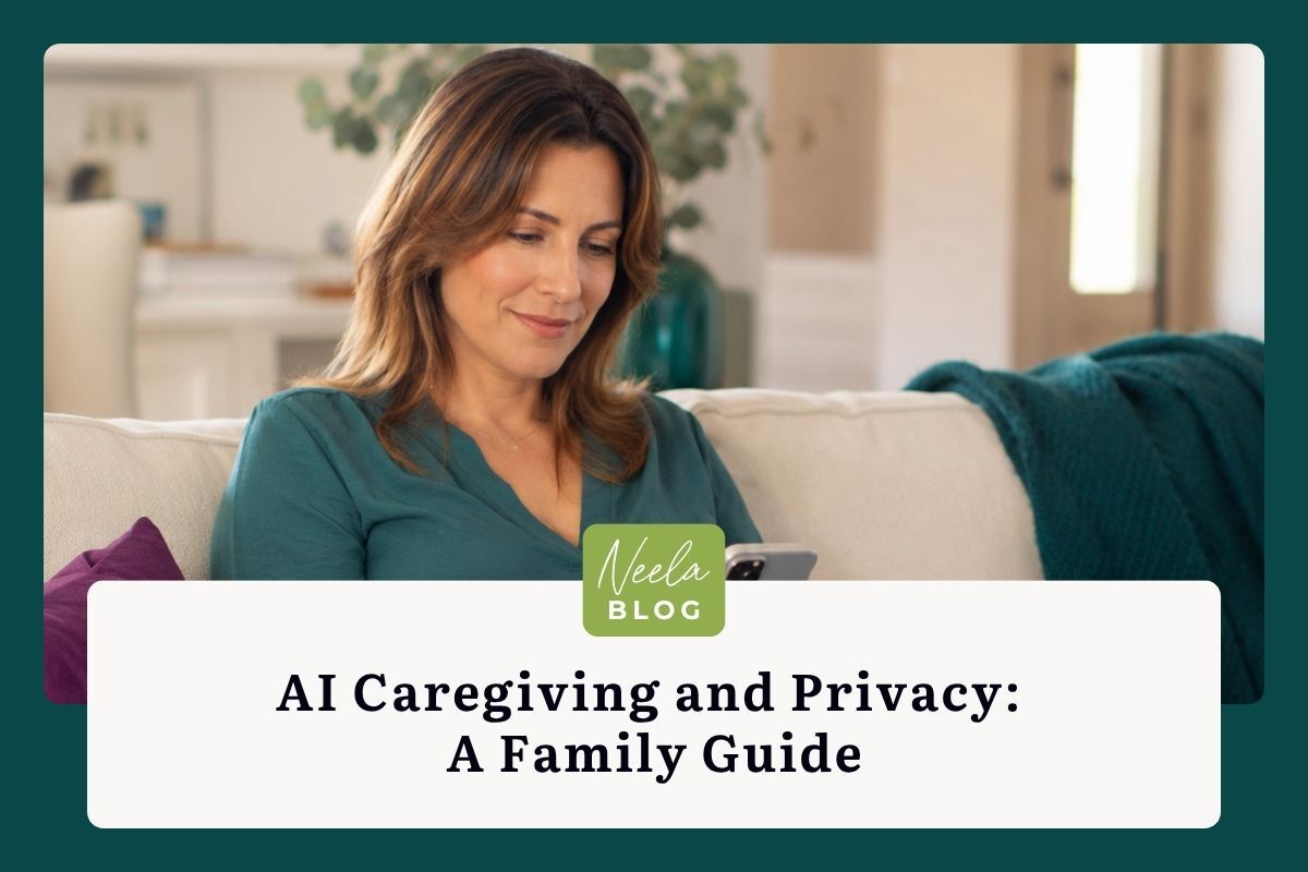 AI Caregiving and Privacy: A Family Guide