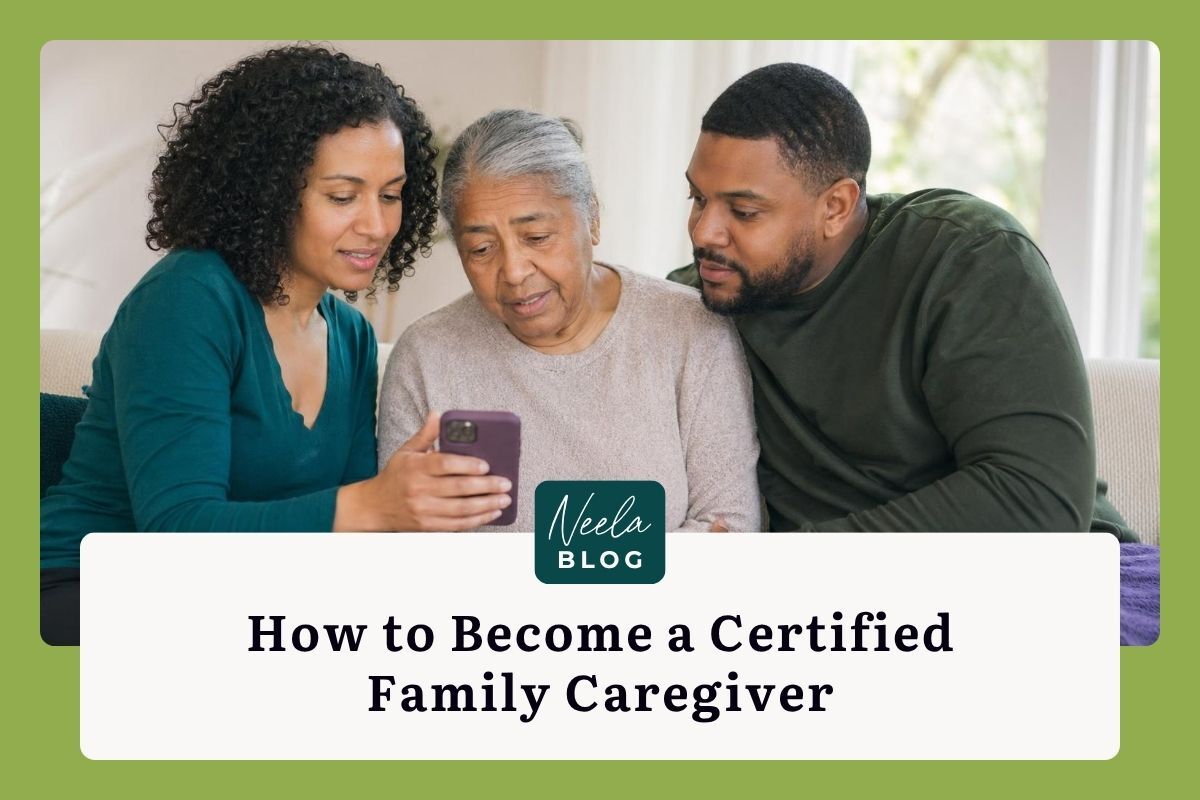 How to Become a Certified Family Caregiver