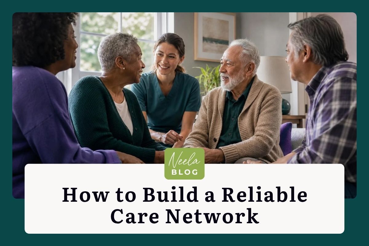 How to Build a Reliable Care Network