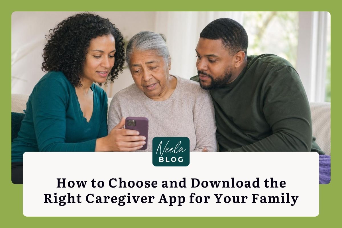 How to Choose and Download the Right Caregiver App for Your Family