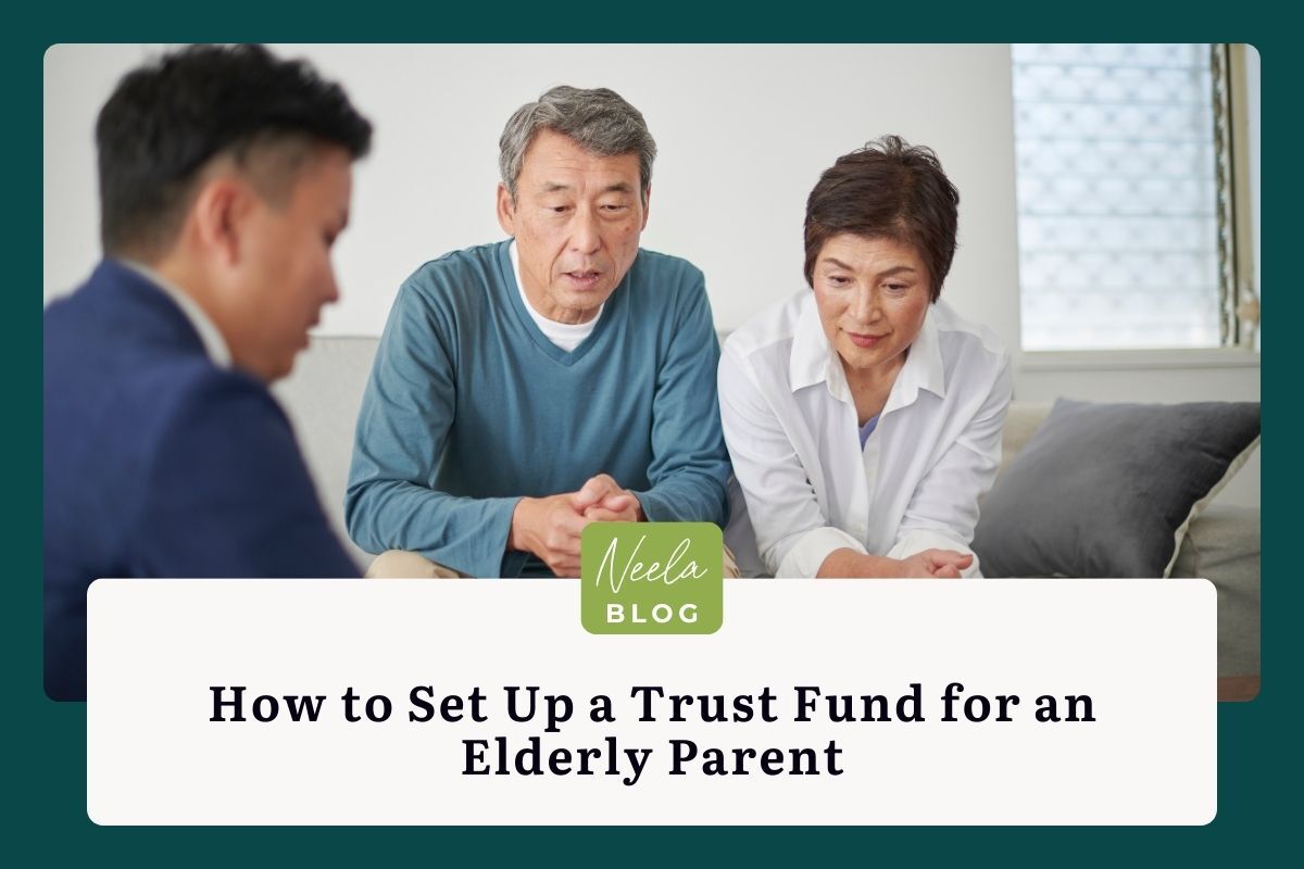 How to Set Up a Trust Fund for an Elderly Parent
