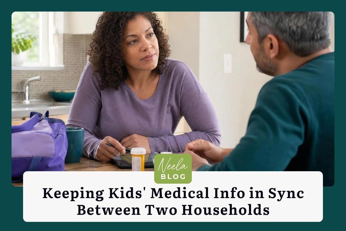 Keeping Kids' Medical Info in Sync Between Two Households (Co-Parenting)