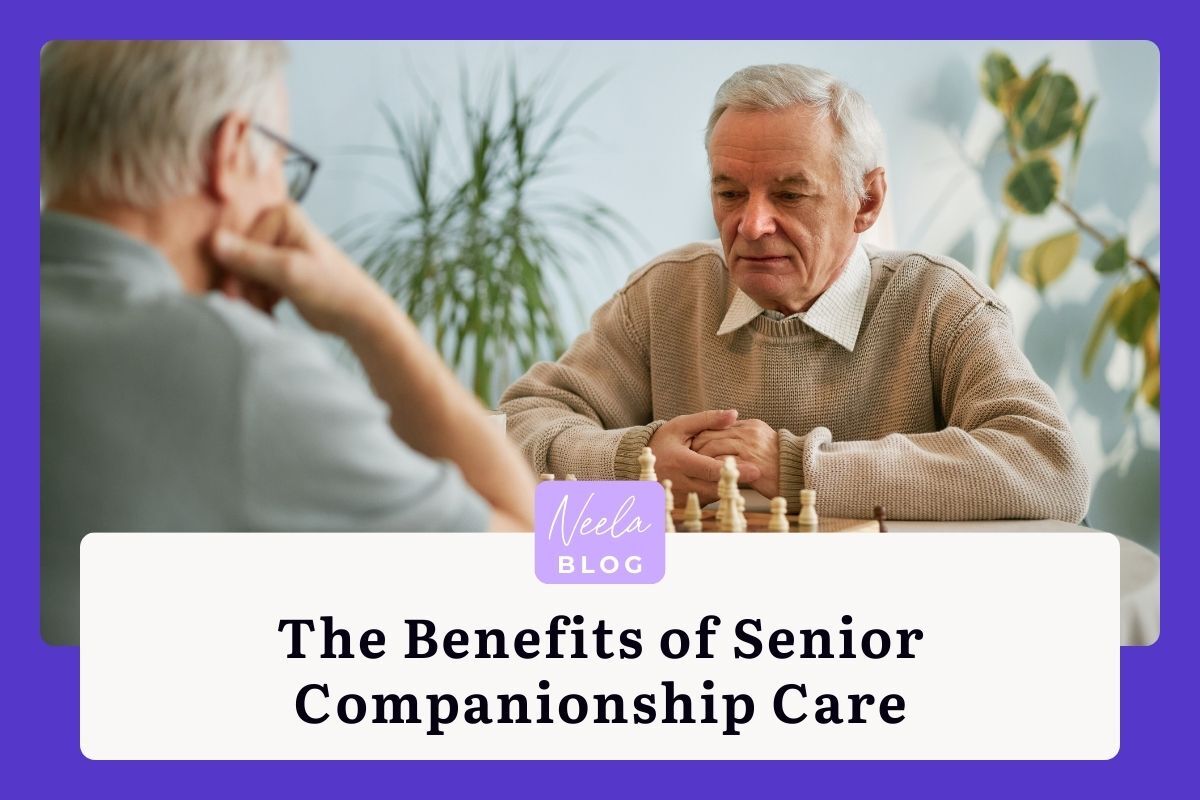 The Benefits of Senior Companionship Care