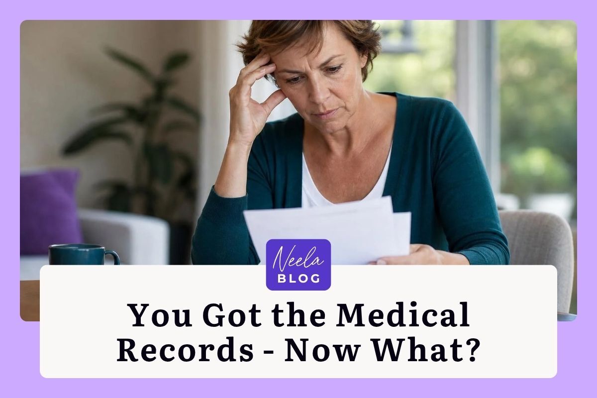 You Got the Medical Records - Now What?